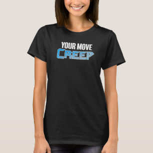 T-shirt VOTRE MOVE CREEP sci fi 80 futur humour