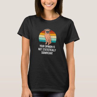 T-shirt Votre opinion n'est pas statistiquement significat