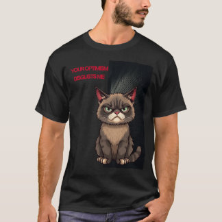 T-shirt Votre optimisme me dégoûte