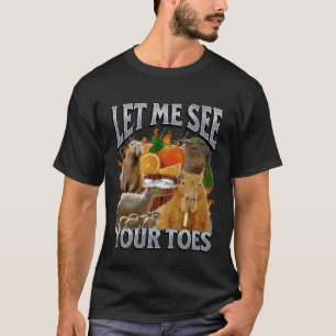 T-shirt Votre orteils drôle offensant Capybara Mème contre