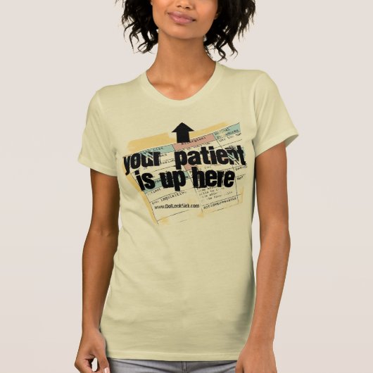 T-shirt Votre patient est ici (Devant)