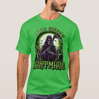 T-SHIRT VOTRE PIRE CAUCHEMAR