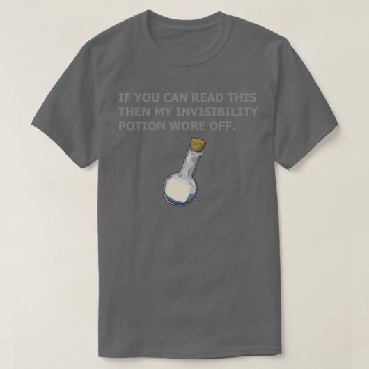 T-SHIRT VOTRE POTION D'INVISIBILITÉ S'EST DÉSACTIVÉE (Design devant)