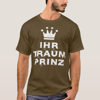 T-shirt Votre prince de rêve son partenaire princesse de c