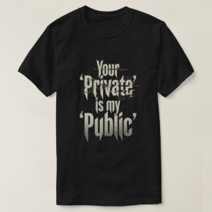 T-shirt Votre privé est mon public
