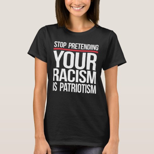 T-shirt Votre racisme n'est pas patriotisme (Devant)