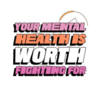 Votre santé mentale vaut la peine de se battre pou