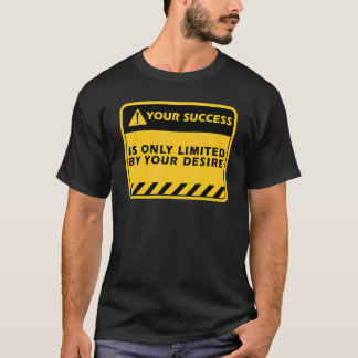 T-shirt Votre succès n'est que par votre citation de succè