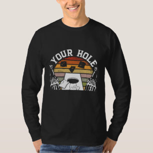 T-shirt Votre Trou Est Mon Objectif Arrière-Plan