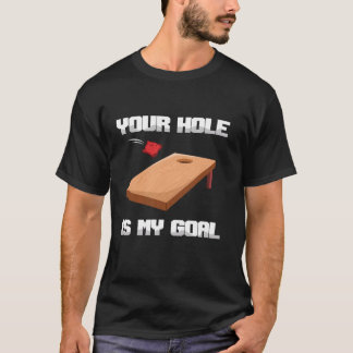T-shirt Votre trou est mon objectif Bean Sand Bag Toss Cor