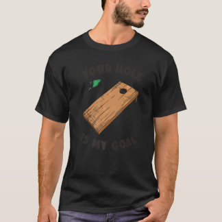 T-shirt Votre trou est mon objectif Cornhole