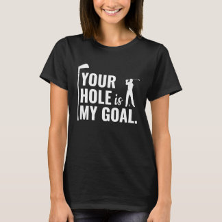 T-shirt Votre Trou Est Mon Objectif Golf Sport