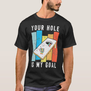 T-shirt Votre Trou Est Mon Objectif Style Rétro Cornhole B