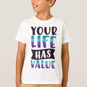 T-shirt Votre vie a de la valeur Message de santé mentale
