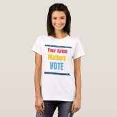 T-shirt Votre voix compte - Vote (Devant entier)
