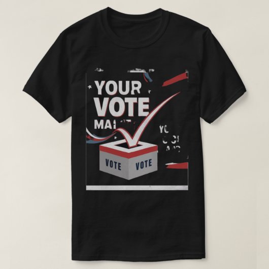 T-shirt votre vote compte (Design devant)