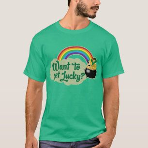 T-shirt Voulez obtenir chanceux ? Chemise
