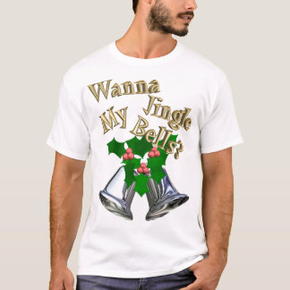 T-shirt Voulez tinter mes Bells ?