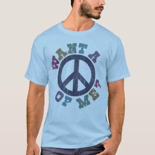 T-shirt Voulez une paix de moi