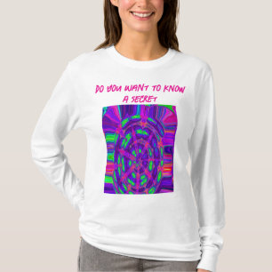 T-shirt Voulez-Vous Connaître Un Secret ?