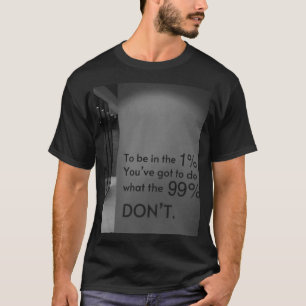T-shirt « Voulez-vous faire partie du 1 % ? Faites ce que