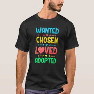 T-shirt Voulu Choisi Aimé Adopté Jour de Gotcha Adoption D