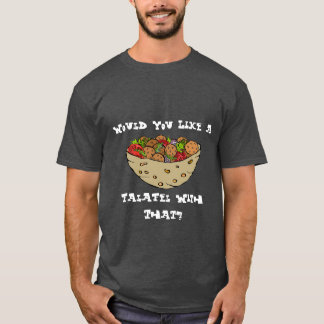 T-shirt Vous aiment un Falafel avec cela ?