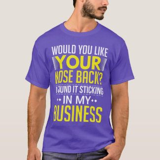 T-shirt Vous aimeriez récupérer votre nez ? Je l'ai trouvé
