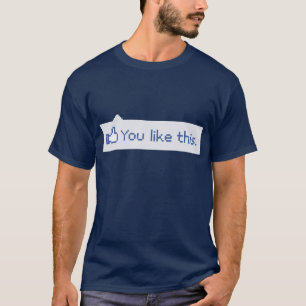 T-shirt Vous aimez ce Facebook drôle