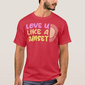 T-shirt Vous aimez un coucher de soleil magnifique 1