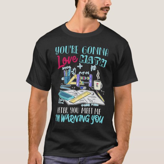 T-shirt Vous allez aimer Math Math Science Enseignant Cade (Devant)