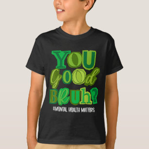 T-shirt Vous allez bien frère Sensibilisation à la santé m