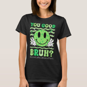 T-shirt Vous allez bien frère Soutien à la sensibilisation