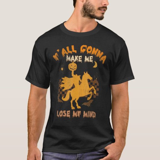 T-shirt Vous Allez Me Faire Perdre Mon Esprit Sorcière À c (Devant)