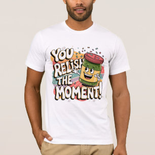 T-shirt Vous appréciez le moment !