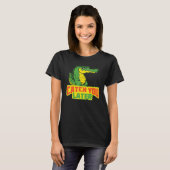 T-shirt Vous Attrapez Plus Tard Crocodile Décontracté (Devant entier)