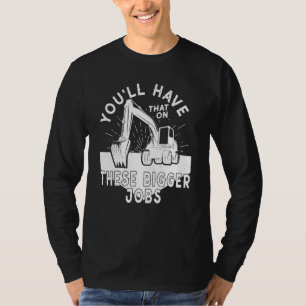 T-shirt Vous aurez cela sur ces plus gros travaux 5