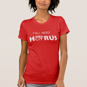 T-shirt Vous avez besoin de Horus