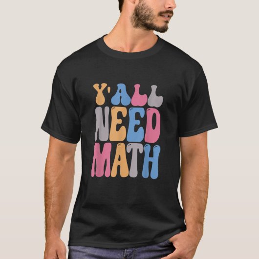 T-shirt Vous avez besoin de maths Groovy Prof de maths 10 (Devant)