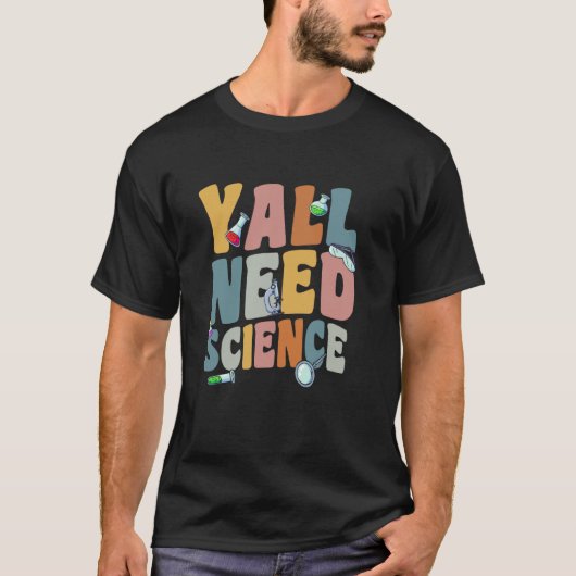 T-shirt Vous avez besoin de science physique Nerd physique (Devant)