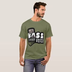 T-shirt Vous avez besoin d'une base dans votre voix