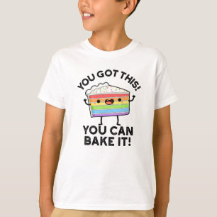 T-shirt Vous Avez Ce Vous Pouvez Le Faire Cuire Positif P