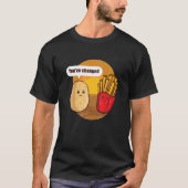 T-shirt Vous Avez Changé Potato Fries Français Pot Légumes (Devant)