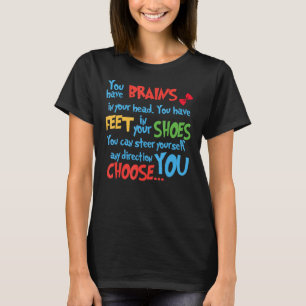 T-shirt Vous Avez Des Cerveaux Dans Vos Pieds Tête Dans Vo