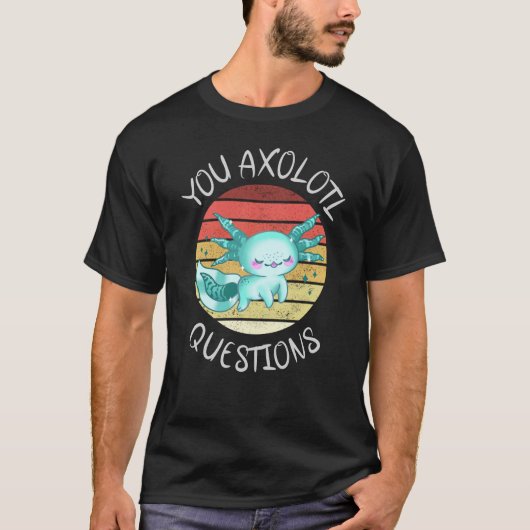 T-shirt Vous avez des questions axolotales (Devant)