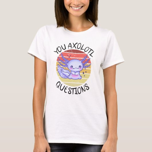 T-shirt Vous avez des questions axolotales (Devant)