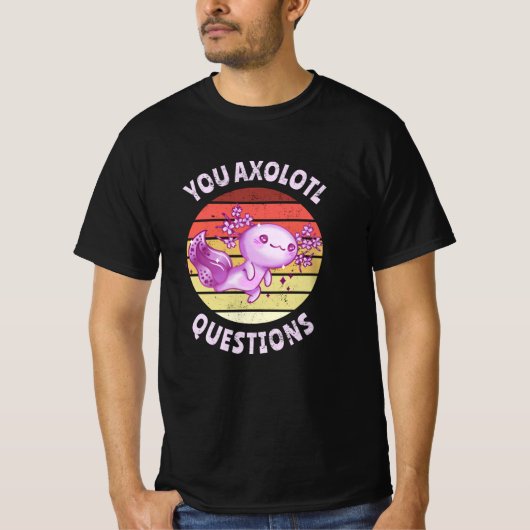 T-shirt Vous avez des questions axolotales (Devant)
