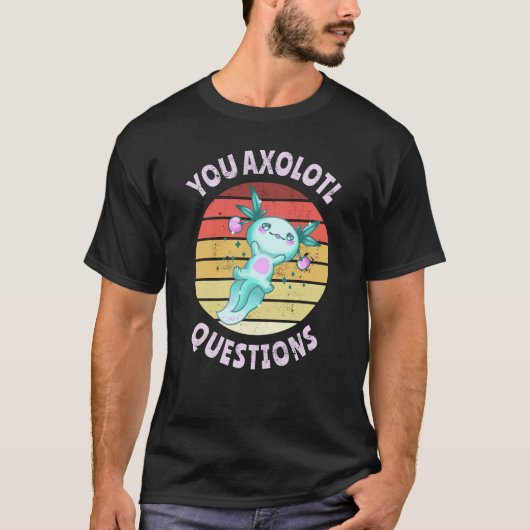 T-shirt Vous avez des questions axolotales (Devant)
