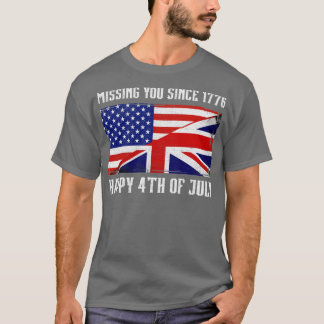 T-shirt Vous avez disparu depuis 1776 4 juillet Américain 
