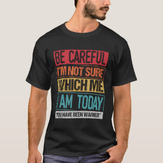 T-shirt Vous Avez Été Averti Crazy Freak Crazy Dude Be Car